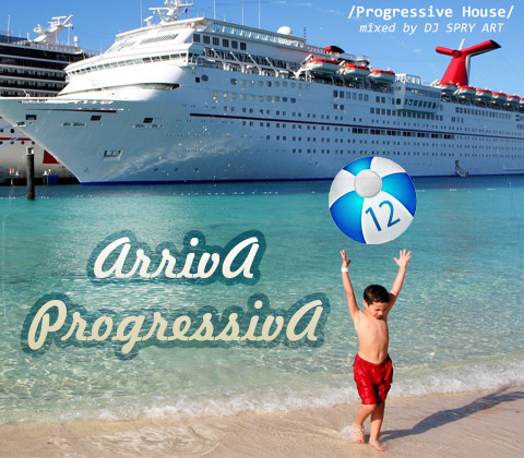 ArrivA ProgressivA #12 mixed by DJ SPRY ART