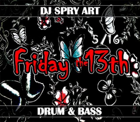 Friday the 13th 5/16 mixed by DJ SPRY ART