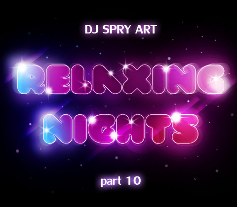 Relaxing Nights ~10~ mixed by DJ SPRY ART