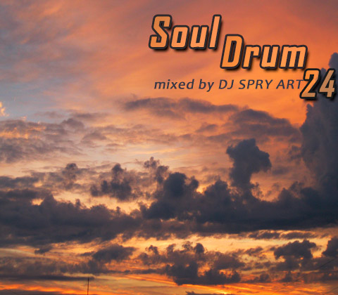 Soul Drum 24 mixed by DJ SPRY ART