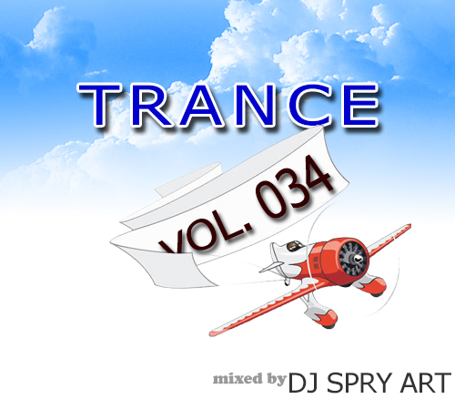 Trance mix 034 mixed by DJ SPRY ART
